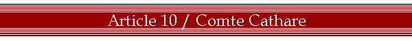 Article 10 / Comte Cathare