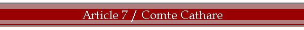 Article 7 / Comte Cathare